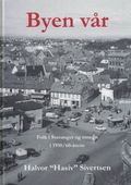 Byen vår: Folk i Stavanger og omegn i 1950/60-årene