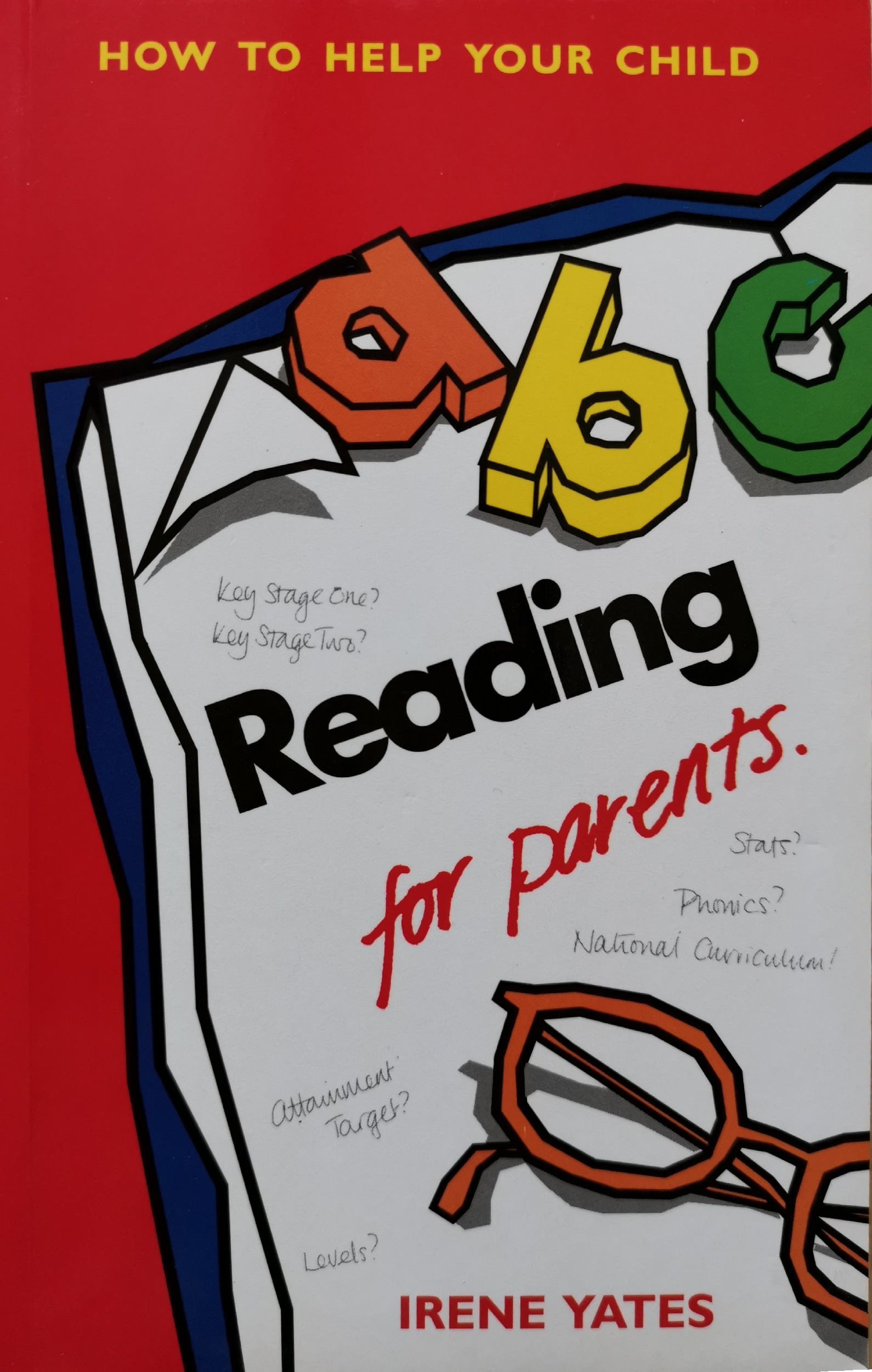 Reading for Parents: How to Help Your Child by Irene Yates