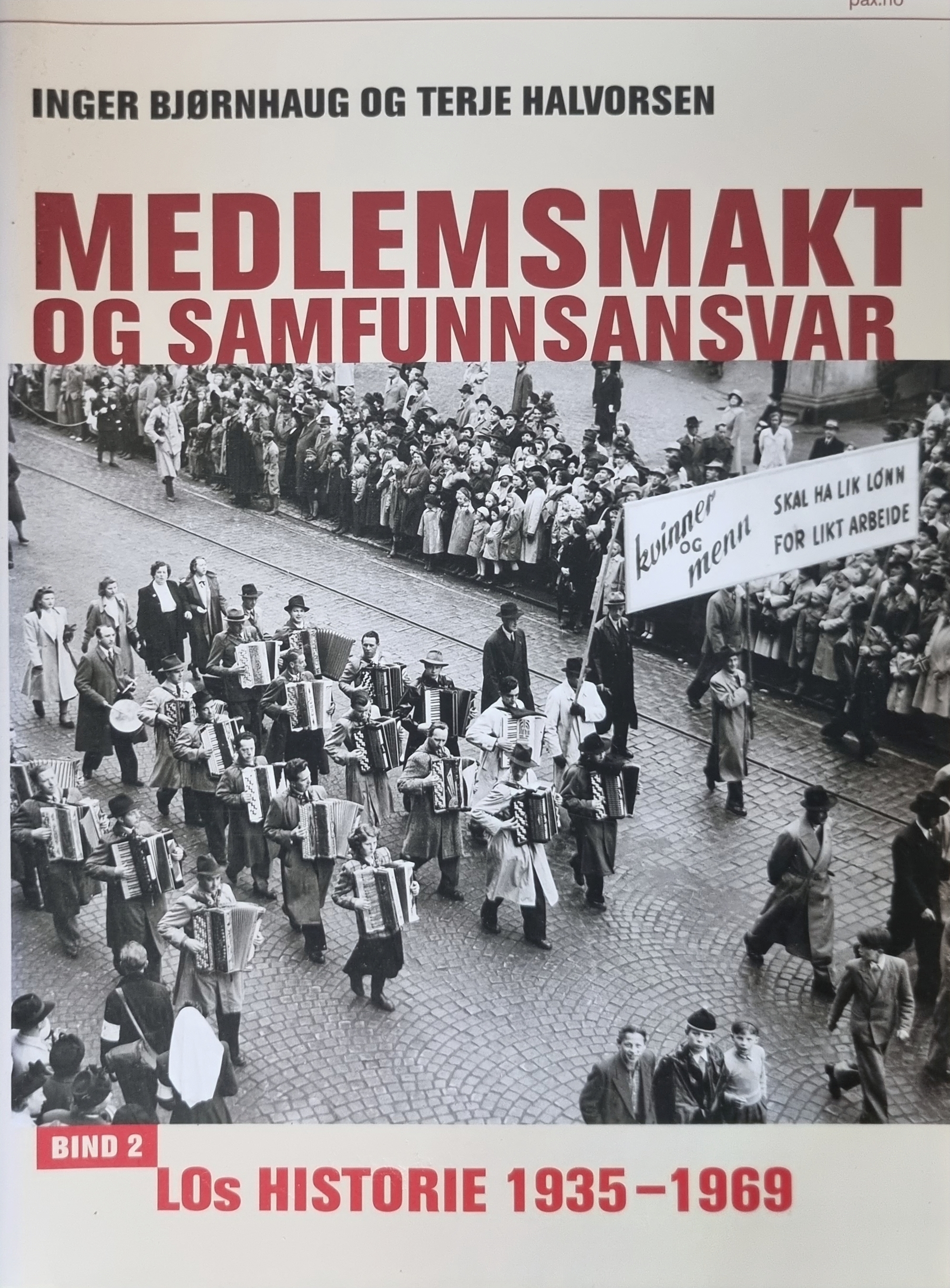 LOs Historie: Medlemsmakt og Samfunnsansvar: LOs Historie Bind 2: 1935-1969