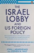 The Israel Lobby and U.S. Foreign Policy 