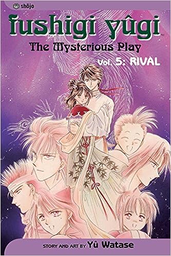 Fushigi Yugi: The Mysterious Play, Vol. 5 - Rival