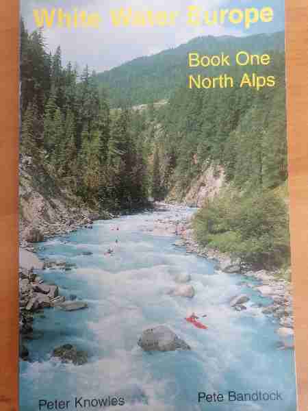 White Water Europe: Book One North Alps