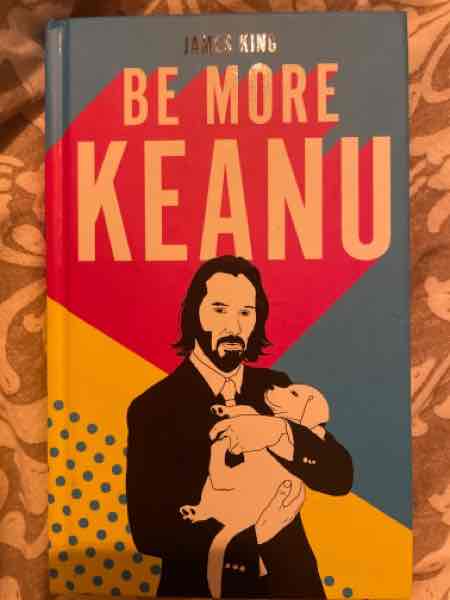 Be more Keanu
