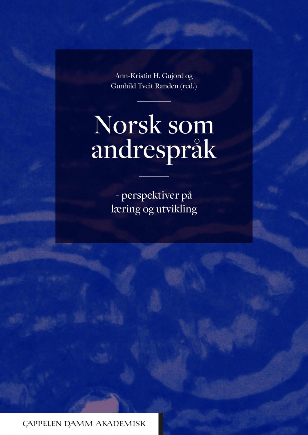 Norsk som andrespråk: perspektiver på læring og utvikling