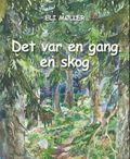 Det var en gang en skog