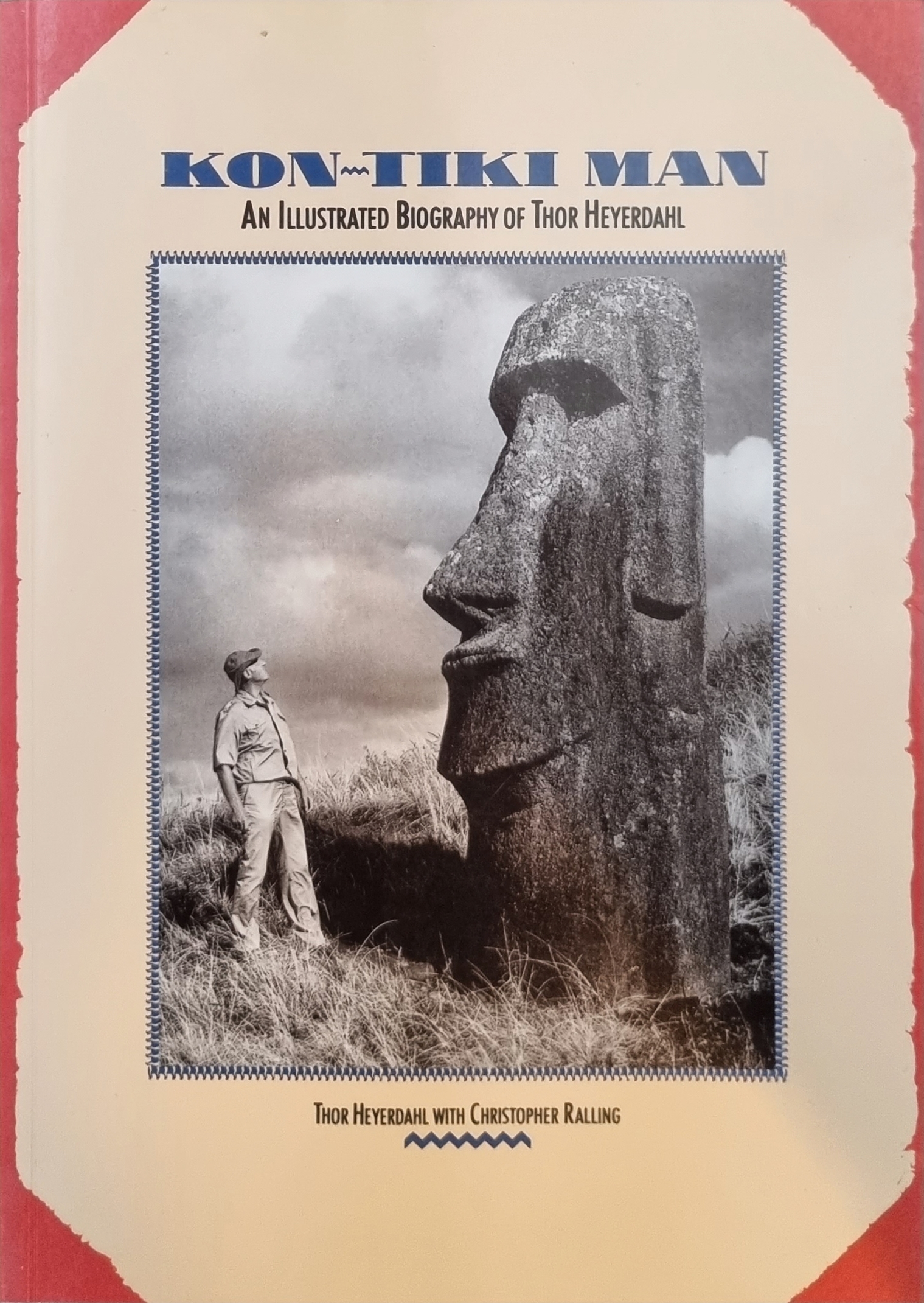 Kon-Tiki Man: An Illustrated Biography of Thor Heyerdahl 