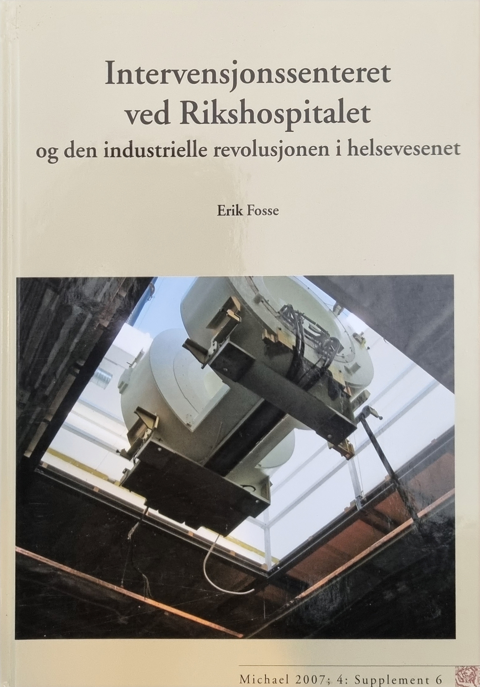 Intervensjonssenteret ved Rikshospitalet og den industrielle revolusjonen i helsevesenet