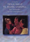 Tidlig hjelp til bedre samspill