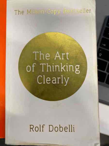 The Art Of Thinking Clearlt