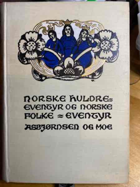 NORSKE HULDREEVENTYR OG NORSKE FOLKEEVENTYR II
