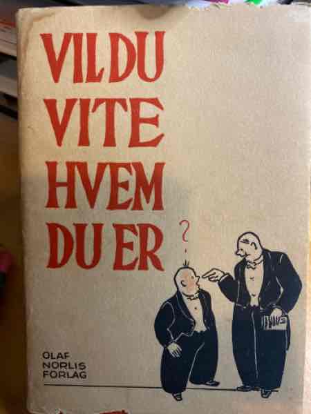 VIL DU VITE HVEM DU ER?