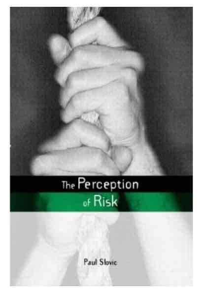 The Perception of Risk