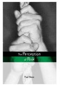 The Perception of Risk