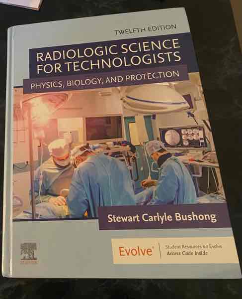 Radiologic Science For Technologists, 12. edition