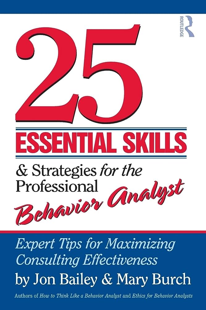 25 essential skills & strategies for the professional behavior analyst
