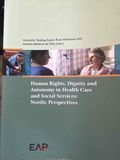 Human Rights, Dignity and Autonomy in Health Care and Social Services: Nordic Perspectives