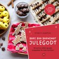 Bare bra barnemat julegodt