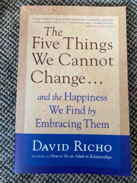 The Five Things We Cannot Change….