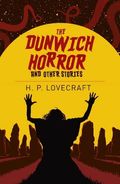 The Dunwich Horror & Other Stories