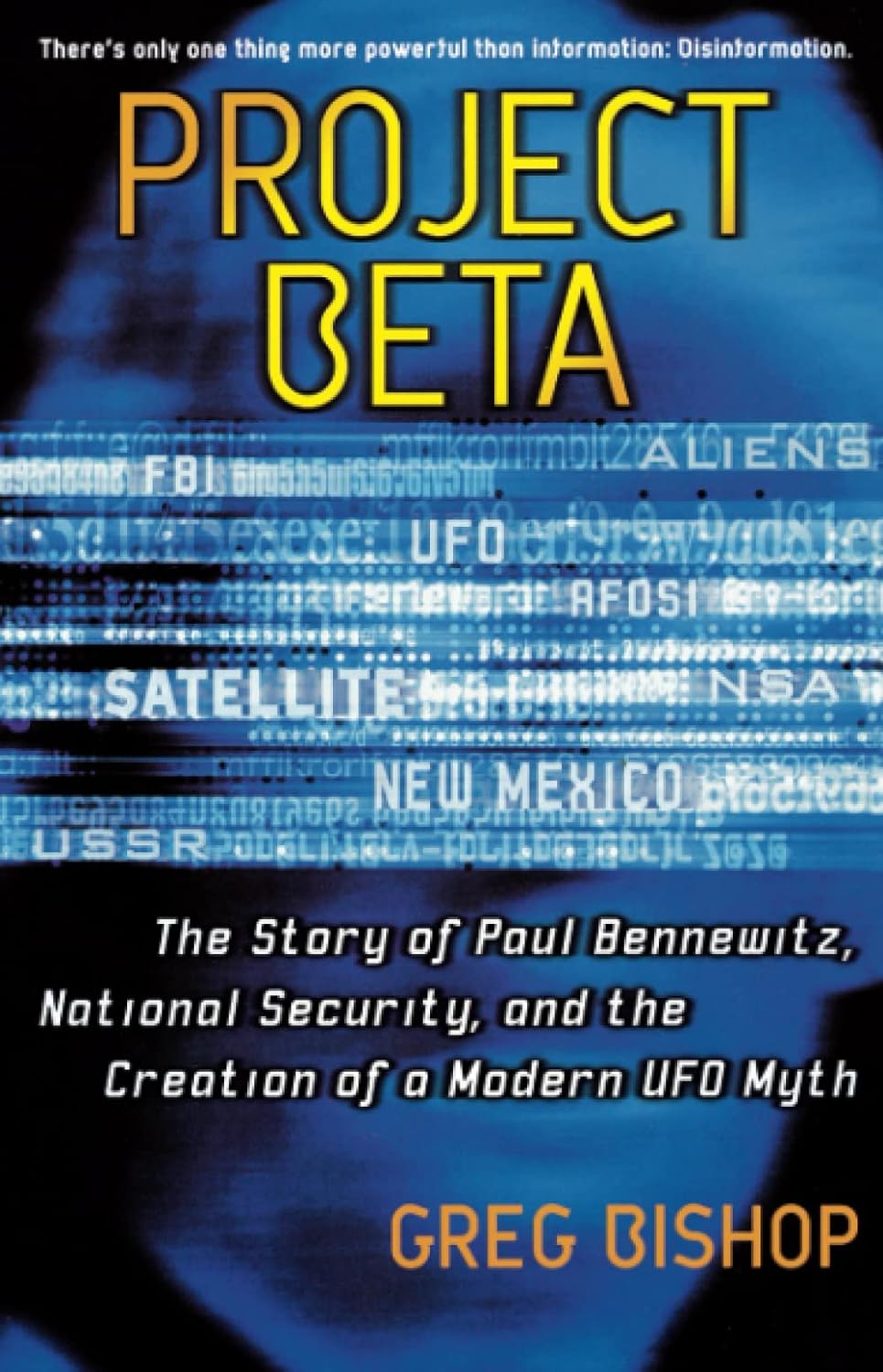 Project Beta: The Story of Paul Bennewitz, National Security, and the Creation of a Modern UFO Myth