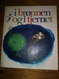 I brønnen og i tjernet