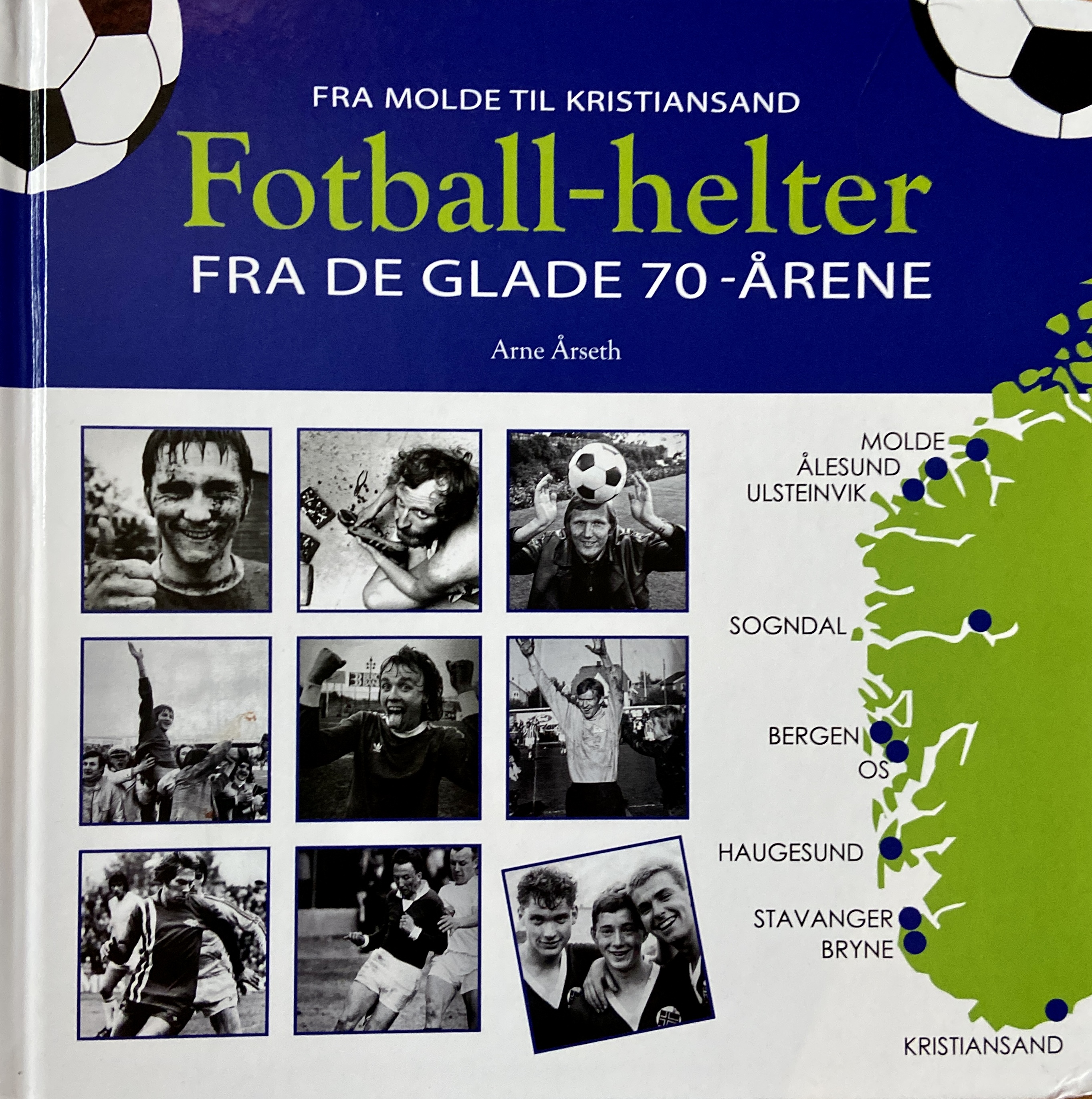 Fotballhelter fra de glade 70-årene - fra Molde til Kristiansand 