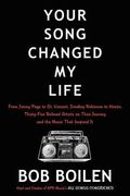 Your Song Changed My Life: From Jimmy Page to St. Vincent, Smokey Robinson to Hozier, Thirty-Five Beloved Artists on Their Journey and the Music That Inspired It