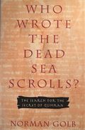 Who Wrote the Dead Sea Scrolls: The Search for the Secret of Qumran