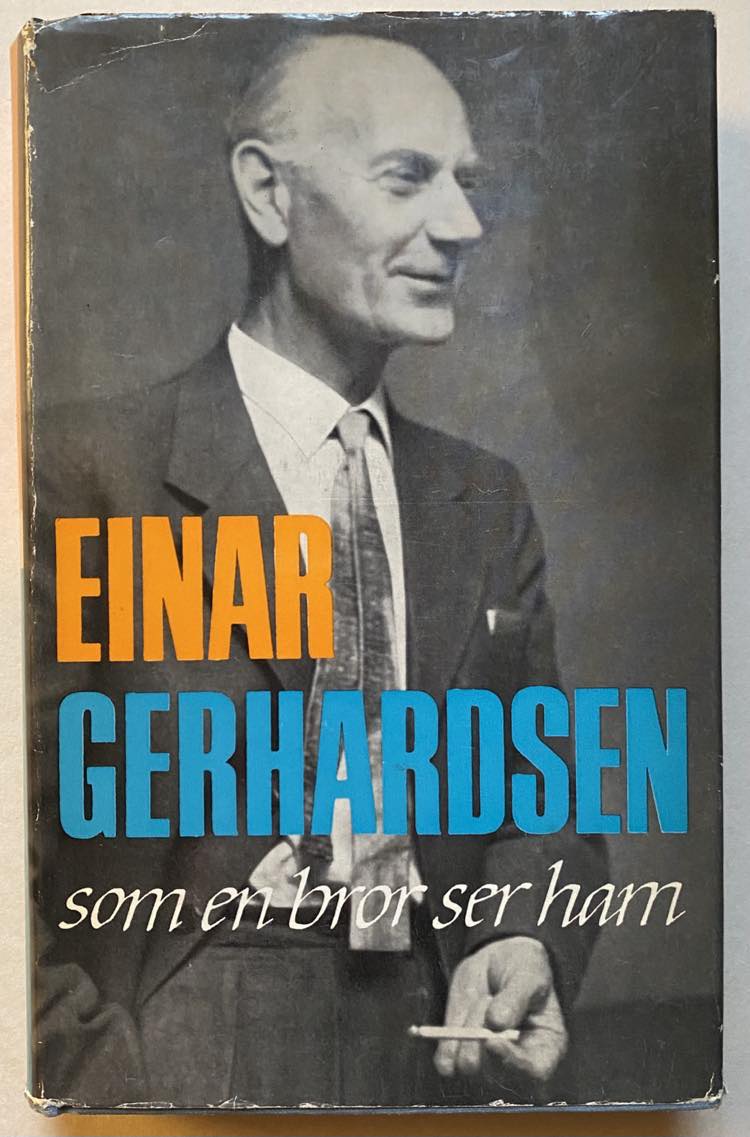 EINAR GERHARDSEN Som en bror ser ham