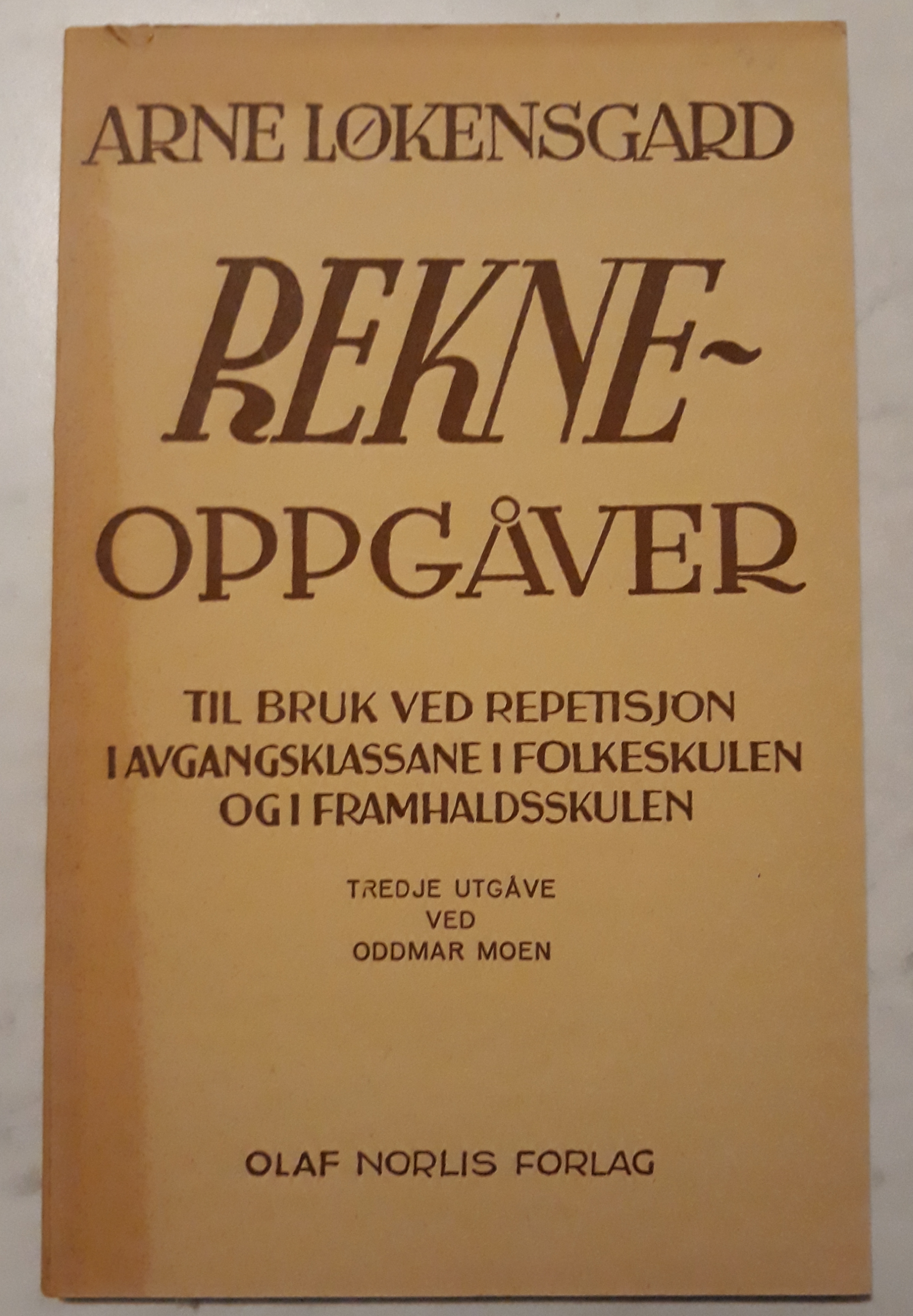 Rekneoppgåver til bruk ved repetisjon i avgangsklassane i folkeskulen og i framhaldsskulen