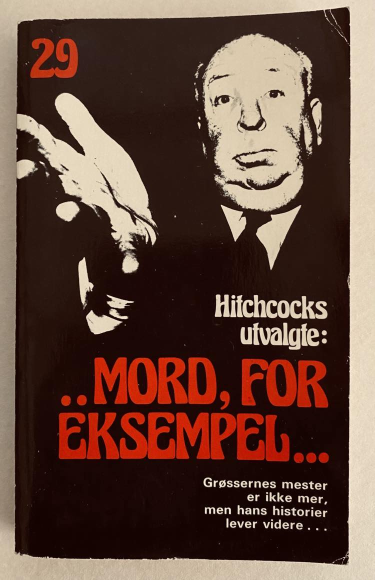HITCHCOCKS UTVALGTE nr 29 .. MORD, FOR EKSEMPEL...