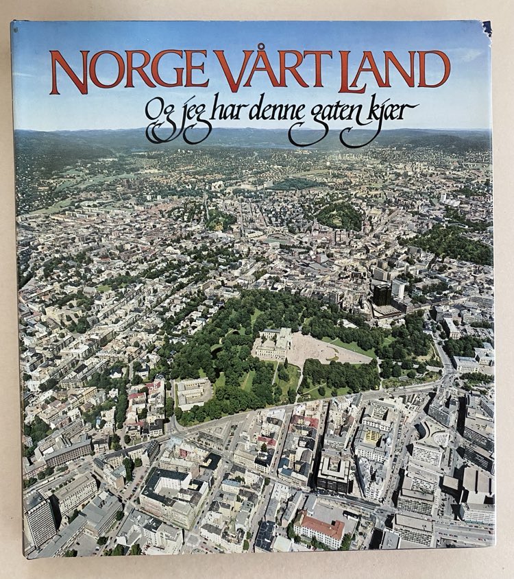 NORGE VÅRT LAND Og jeg har denne gaten kjær