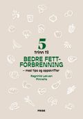 5 trinn til bedre fettforbrenning