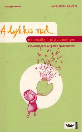 Å lykkes med matematikk i lærerutdanningen