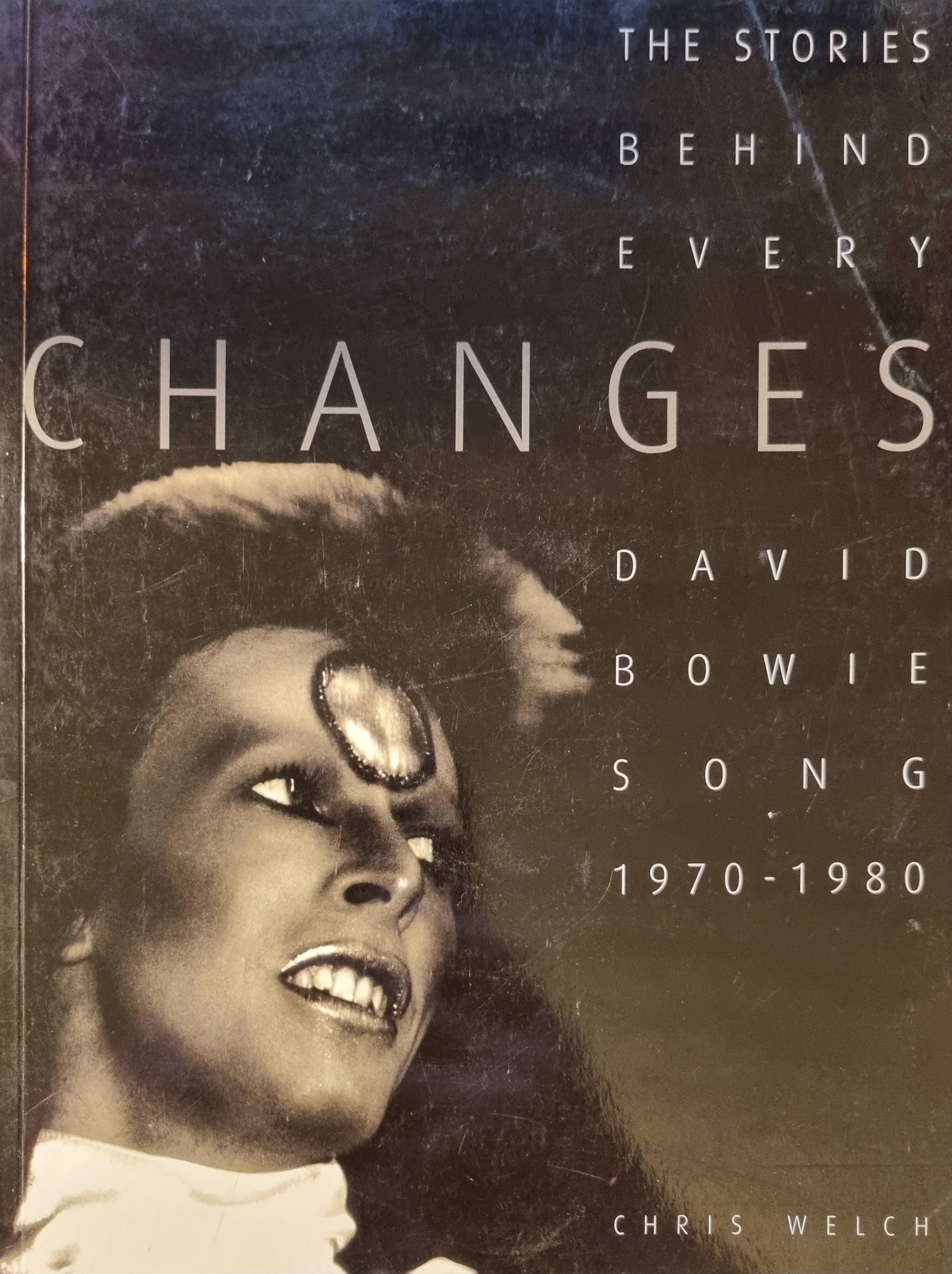 Changes: The Story Behind Every David Bowie Song 1970-1980