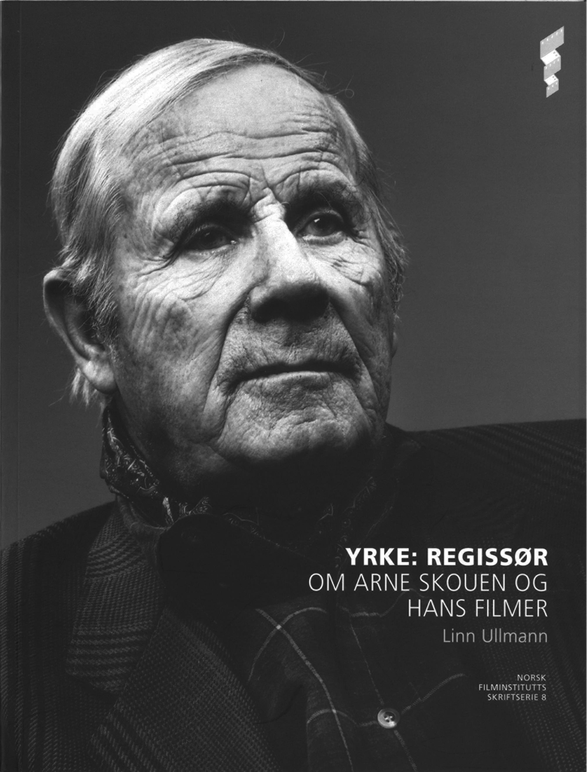Yrke: regissør : om Arne Skouen og hans filmer