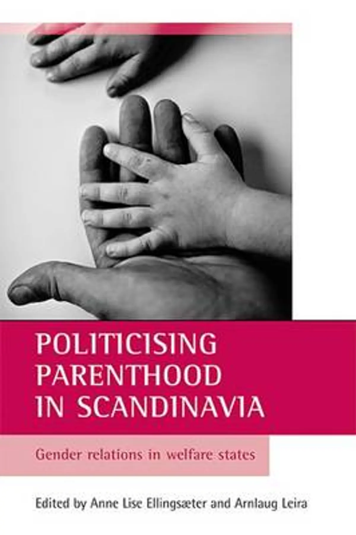 Politicising Parenthood in Scandinavia