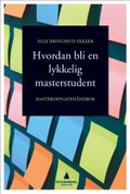 Hvordan bli en lykkelig masterstudent