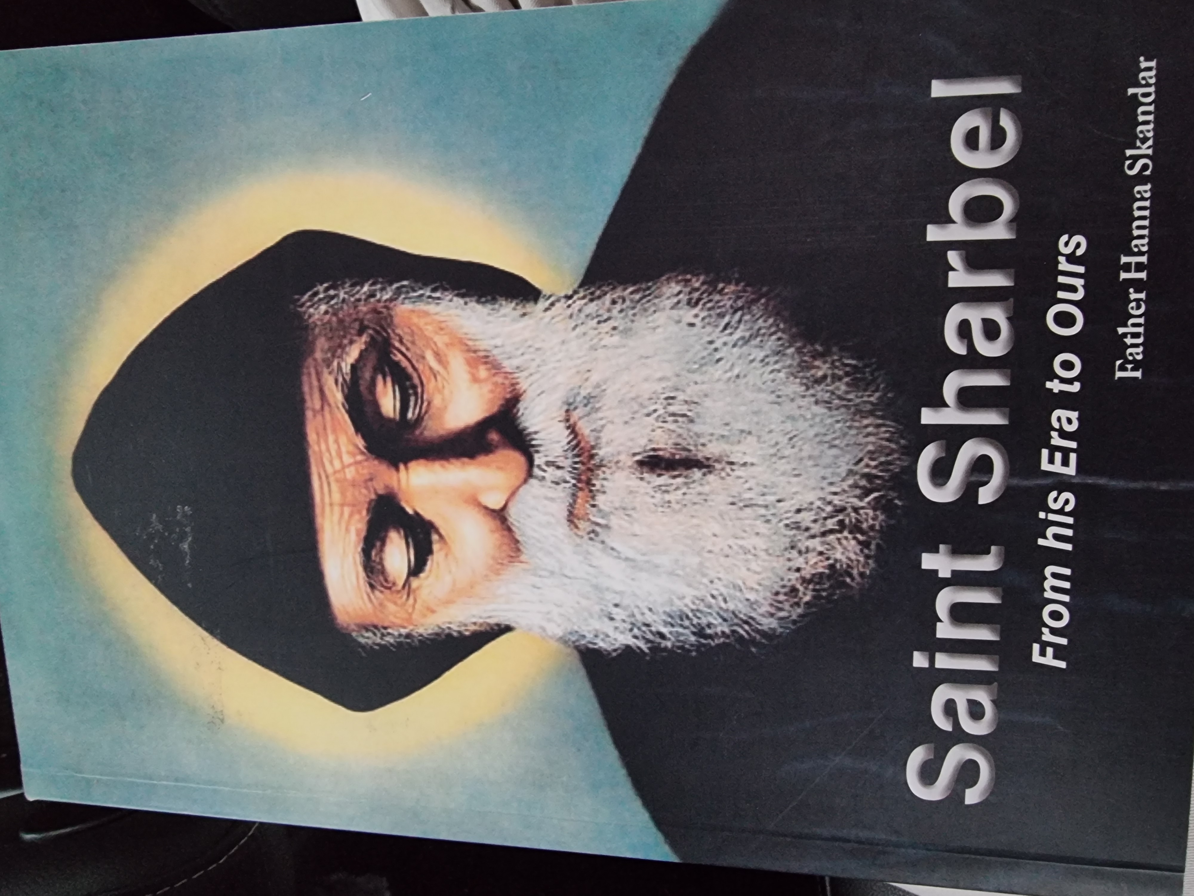 Saint Sharbel - From his Era to Ours