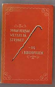 Johan Herman Wessel på strøket - og i bibliofilien