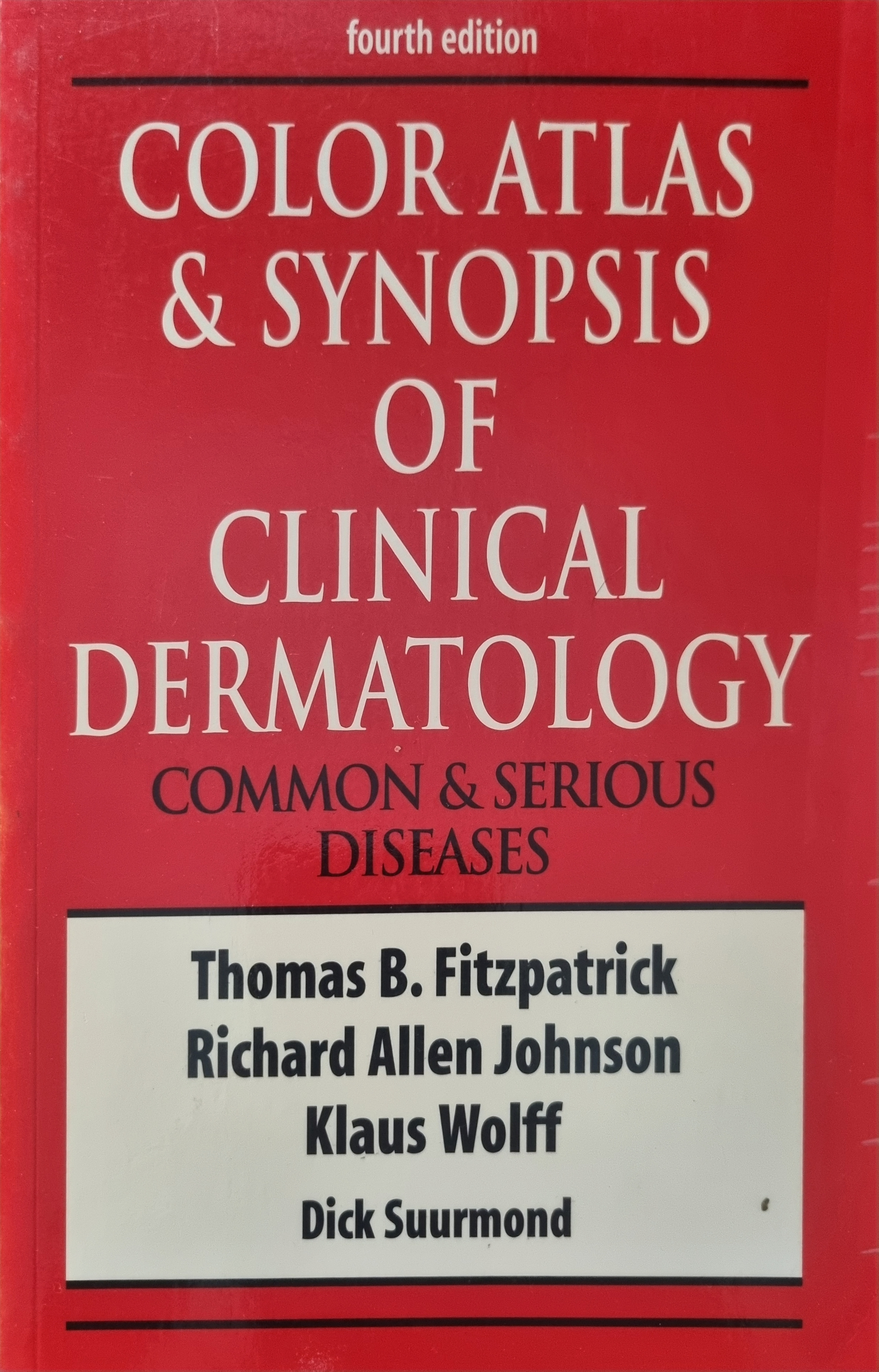 Color Atlas & Synopsis of Clinical Dermatology (Fourth edition)