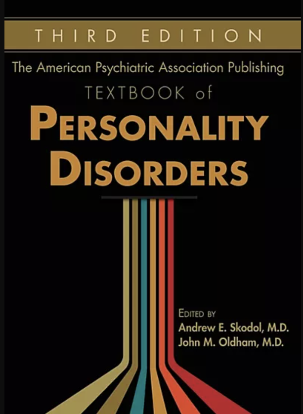 The American Psychiatric Association Publishing Textbook of Personality Disorders