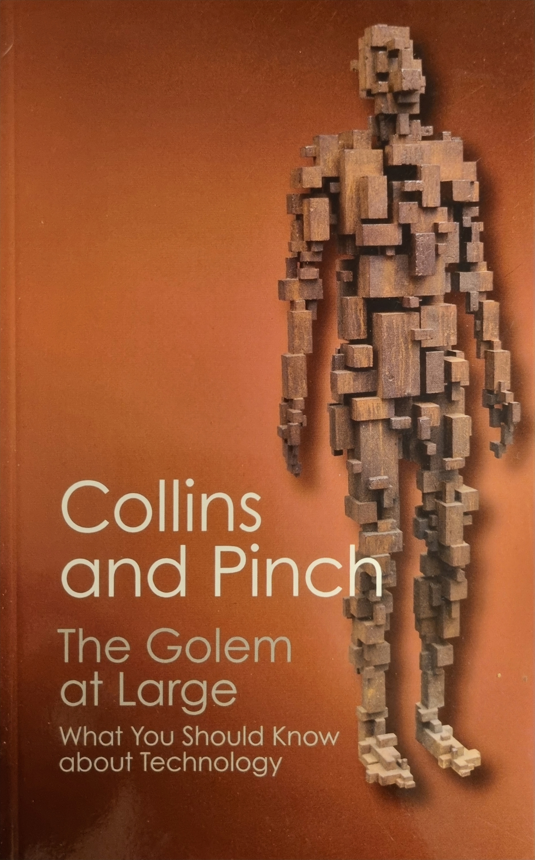 The Golem at Large: What You Should Know about Technology