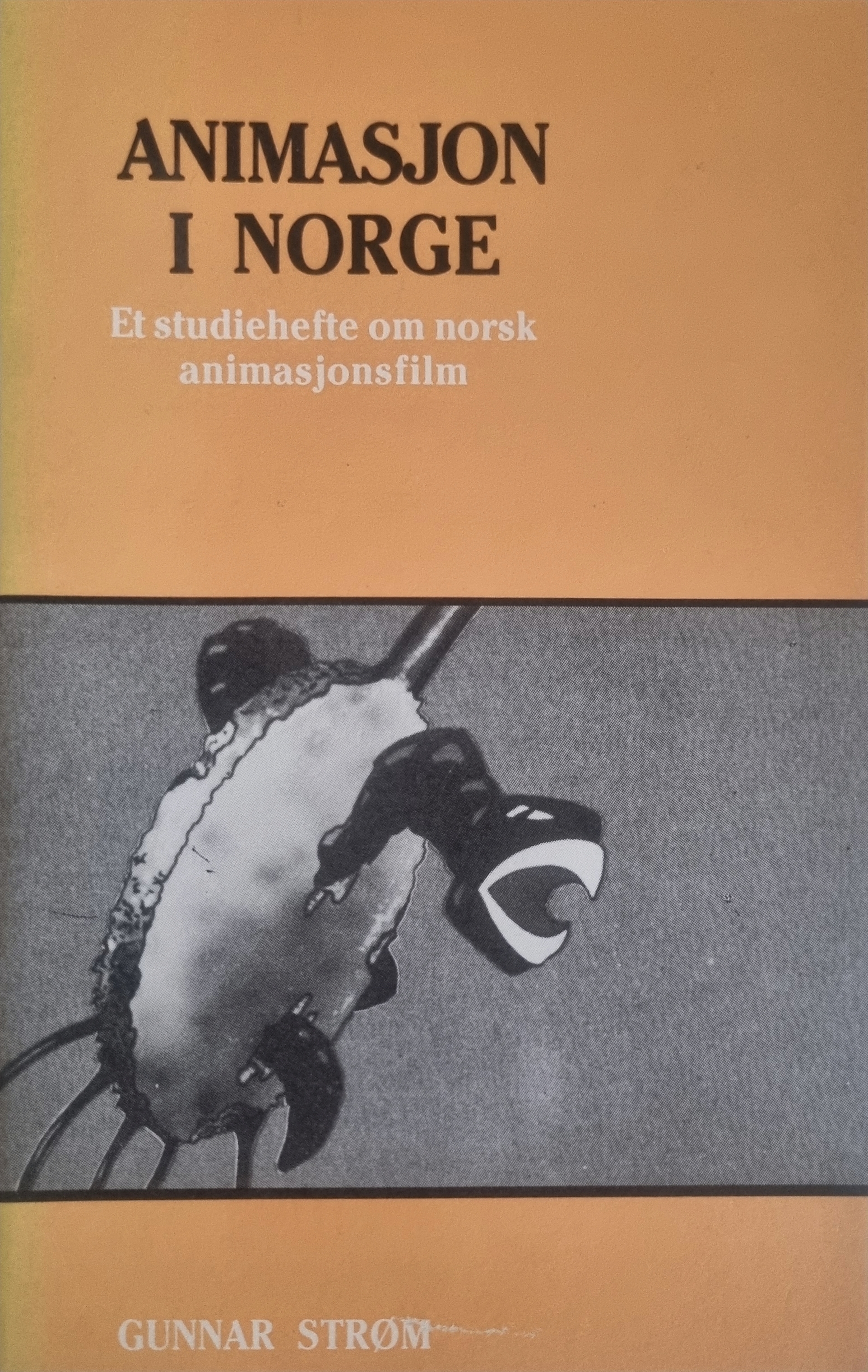 Animasjon i Norge: Et studiehefte om norsk animasjonsfilm