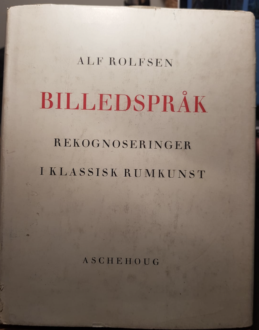 Billedspråk. Rekognoseringer i klassisk rumkunst