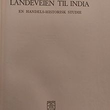 Landeveien til India. en handels-historisk studie.