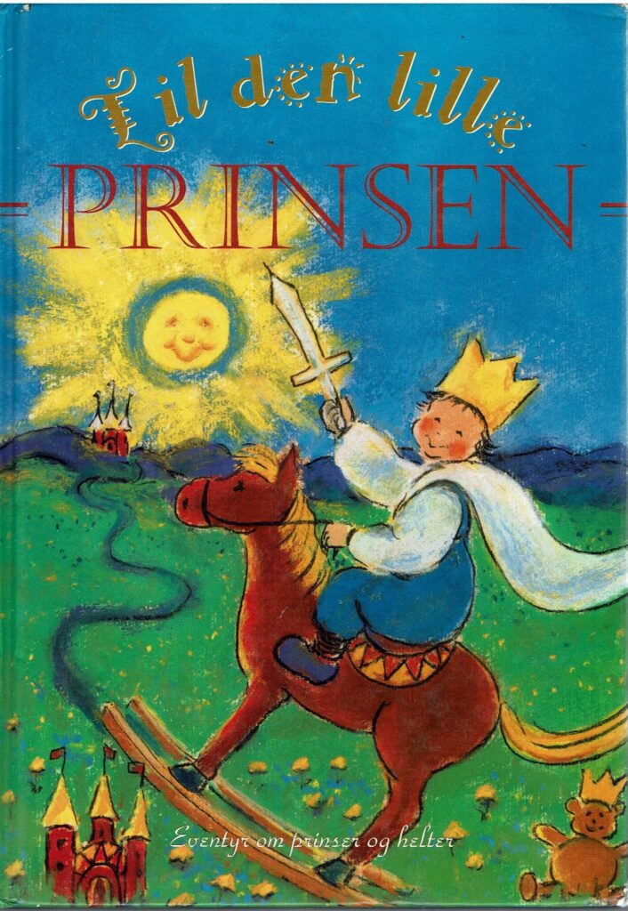 Til den lille prinsen: eventyr om prinser og helter.