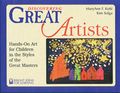 Discovering Great Artists: Hands-On Art for Children in the Styles of the Great Masters (Bright Ideas for Learning