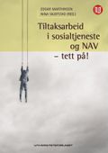 Tiltaksarbeid i sosialtjeneste og NAV - tett på!
