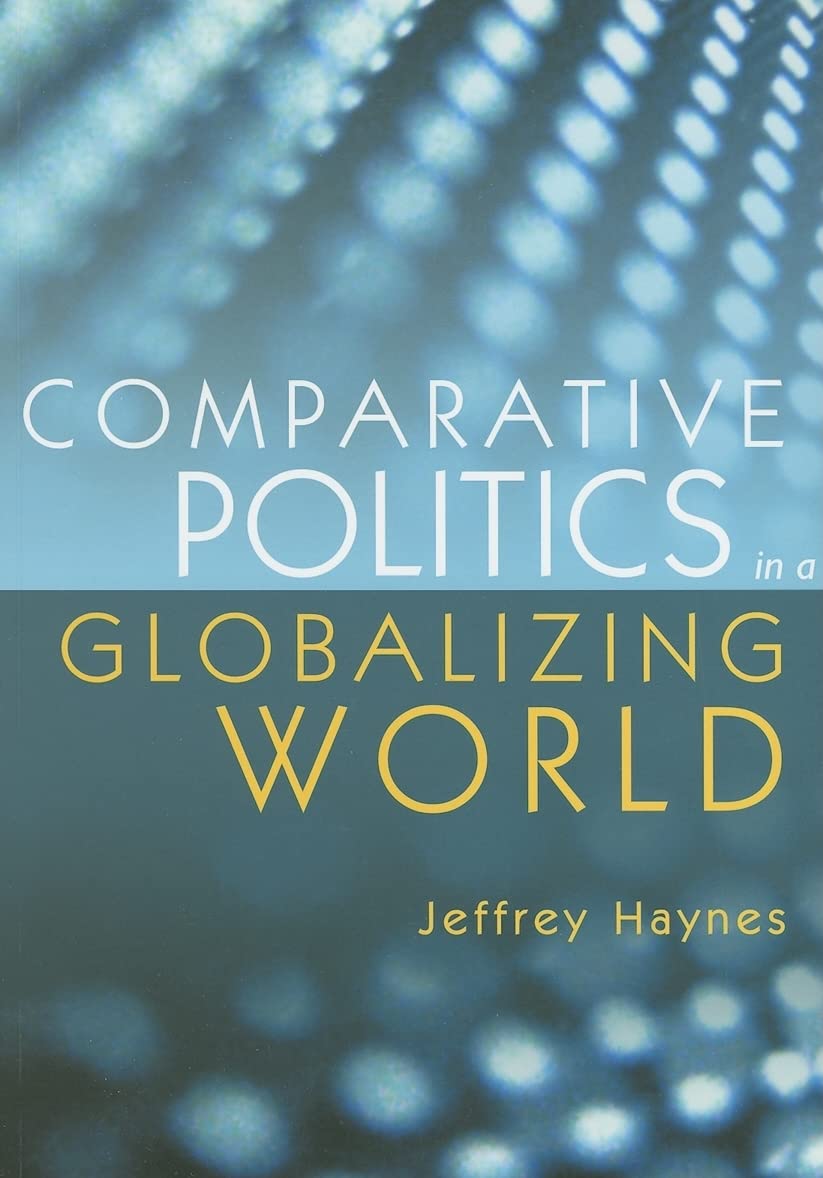 Comparative Politics in a Globalizing World 1st Edition